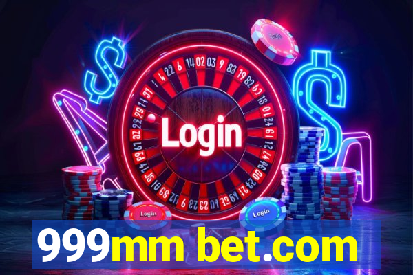 999mm bet.com